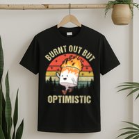 Burnt Out But Optimistic Funny Marshmallow For Camping Retro T-Shirt