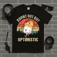 Burnt Out But Optimistic Funny Marshmallow For Camping Retro T-Shirt
