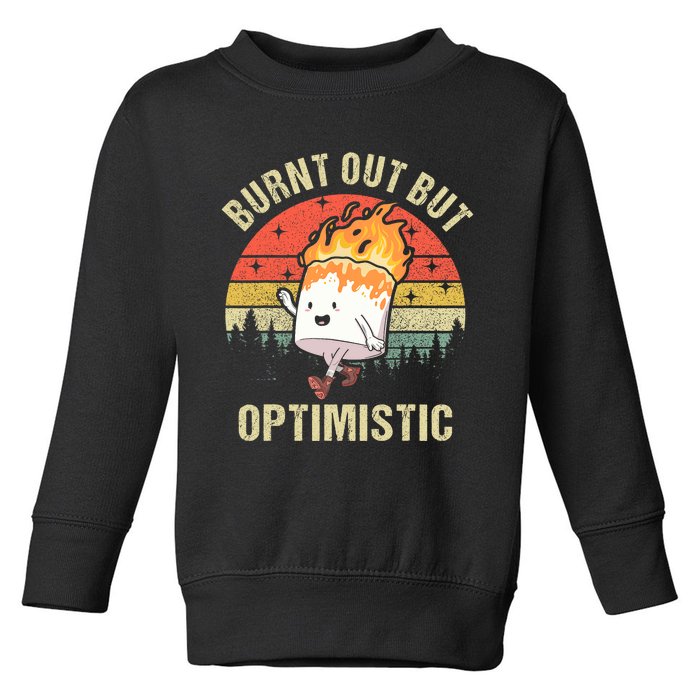 Burnt Out But Optimistic Funny Marshmallow For Camping Retro Toddler Sweatshirt