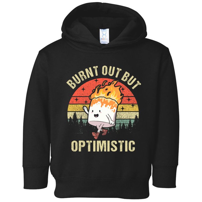 Burnt Out But Optimistic Funny Marshmallow For Camping Retro Toddler Hoodie