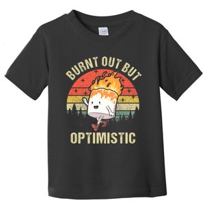 Burnt Out But Optimistic Funny Marshmallow For Camping Retro Toddler T-Shirt