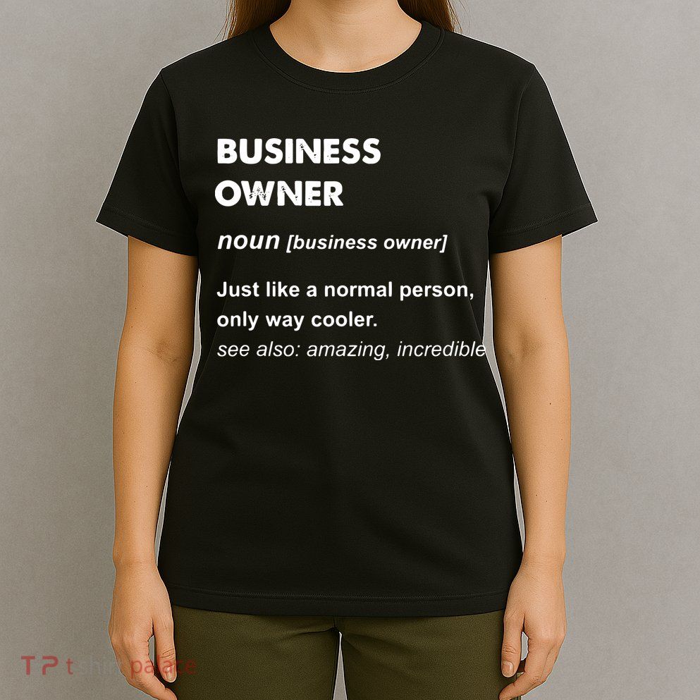 Business Owner T-Shirt