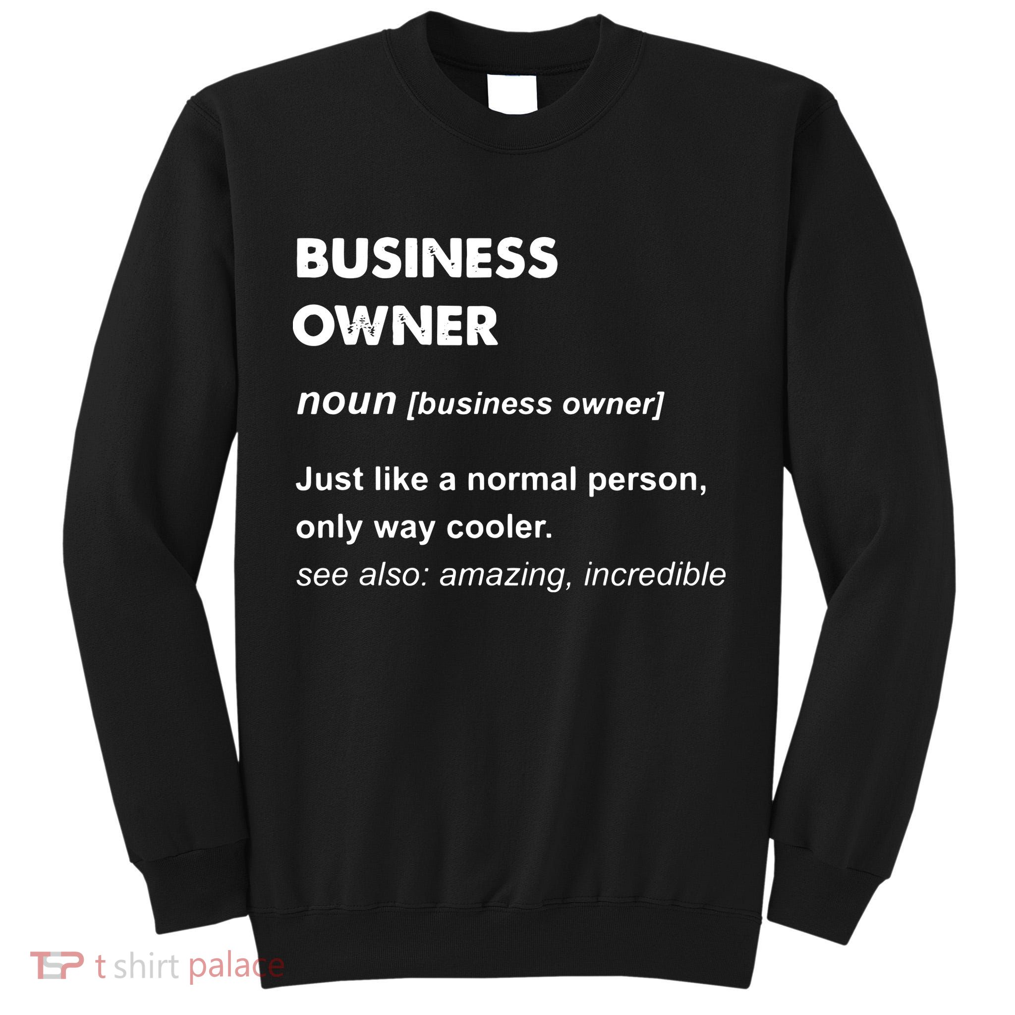 Business Owner Tall Sweatshirt