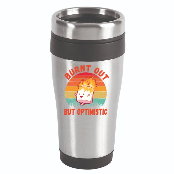 Burnt Out But Optimistic Funny Marshmallow 16oz Travel Tumbler
