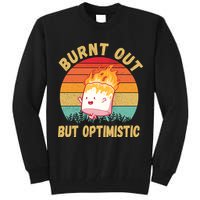 Burnt Out But Optimistic Funny Marshmallow Tall Sweatshirt