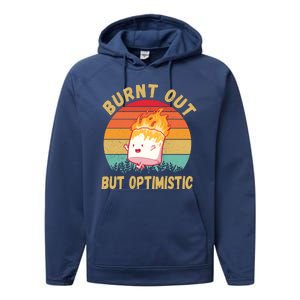 Burnt Out But Optimistic Funny Marshmallow Performance Fleece Hoodie