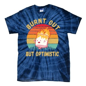 Burnt Out But Optimistic Funny Marshmallow Tie-Dye T-Shirt