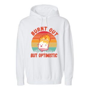 Burnt Out But Optimistic Funny Marshmallow Garment-Dyed Fleece Hoodie