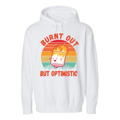 Burnt Out But Optimistic Funny Marshmallow Garment-Dyed Fleece Hoodie