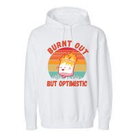 Burnt Out But Optimistic Funny Marshmallow Garment-Dyed Fleece Hoodie