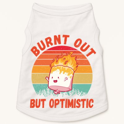 Burnt Out But Optimistic Funny Marshmallow Doggie Tank