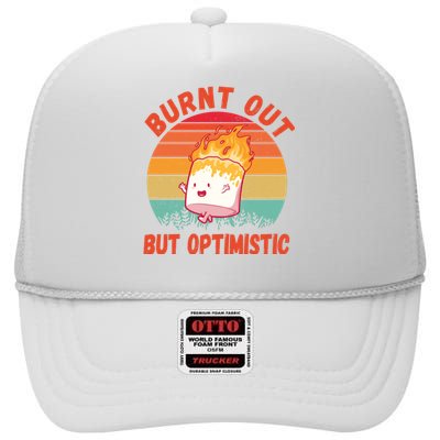 Burnt Out But Optimistic Funny Marshmallow High Crown Mesh Back Trucker Hat