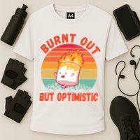 Burnt Out But Optimistic Funny Marshmallow Performance Shirt