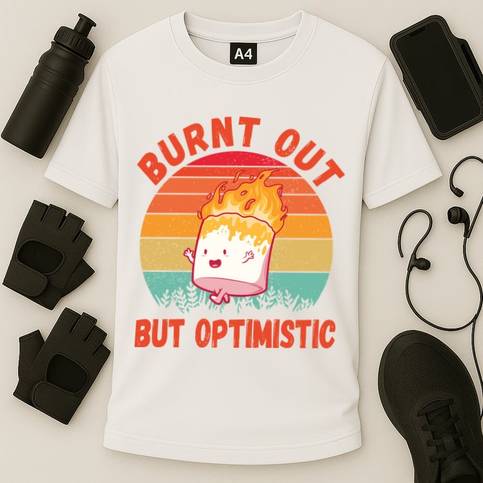 Burnt Out But Optimistic Funny Marshmallow Performance Shirt