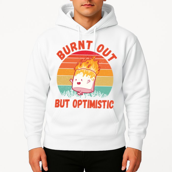Burnt Out But Optimistic Funny Marshmallow Hoodie