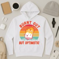Burnt Out But Optimistic Funny Marshmallow Hoodie