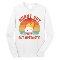 Burnt Out But Optimistic Funny Marshmallow Long Sleeve Shirt