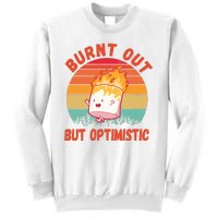 Burnt Out But Optimistic Funny Marshmallow Sweatshirt