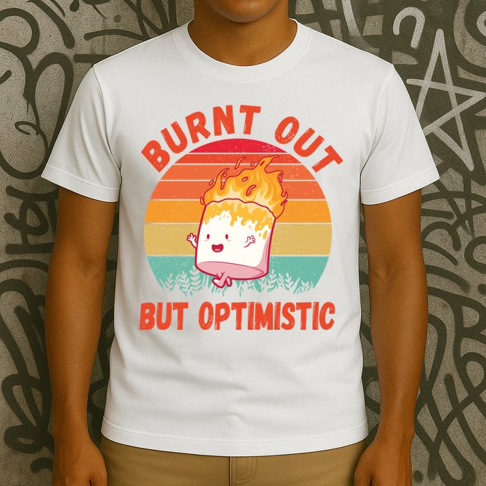 Burnt Out But Optimistic Funny Marshmallow T-Shirt