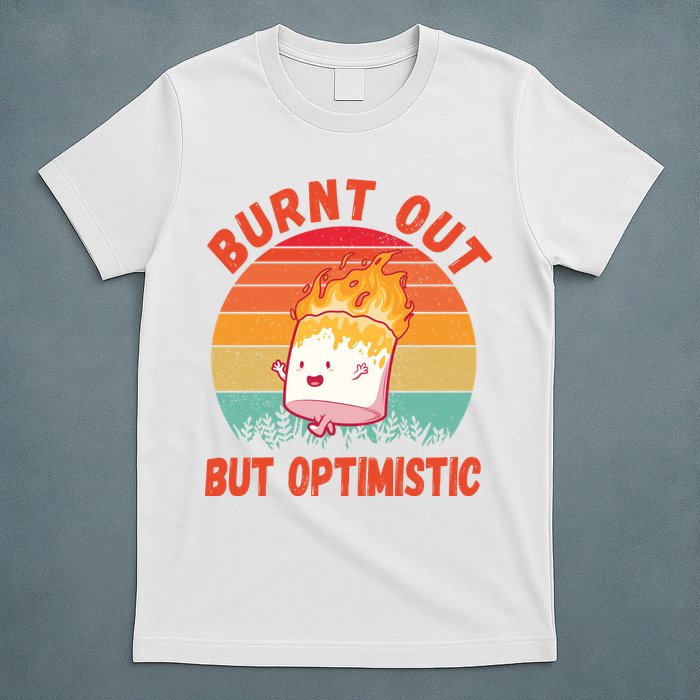 Burnt Out But Optimistic Funny Marshmallow T-Shirt