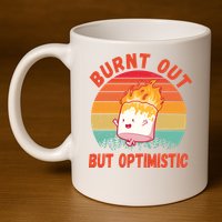 Burnt Out But Optimistic Funny Marshmallow 11oz C Handle Ceramic Mug