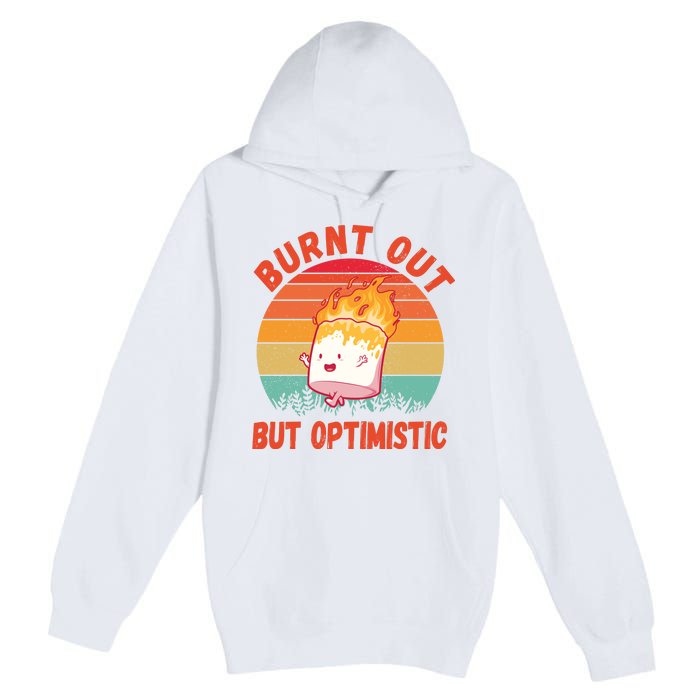 Burnt Out But Optimistic Funny Marshmallow Premium Pullover Hoodie