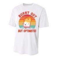 Burnt Out But Optimistic Funny Marshmallow Performance Sprint T-Shirt