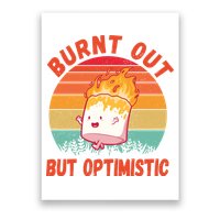 Burnt Out But Optimistic Funny Marshmallow Poster