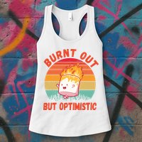 Burnt Out But Optimistic Funny Marshmallow Womens Tank Top