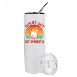 Burnt Out But Optimistic Funny Marshmallow Stainless Steel Tumbler