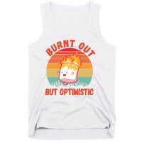 Burnt Out But Optimistic Funny Marshmallow Tank Top