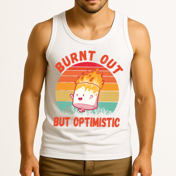 Burnt Out But Optimistic Funny Marshmallow Tank Top
