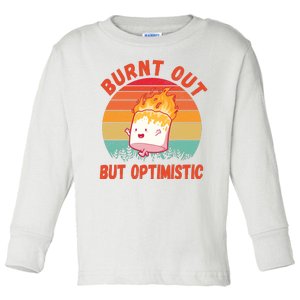 Burnt Out But Optimistic Funny Marshmallow Toddler Long Sleeve Shirt