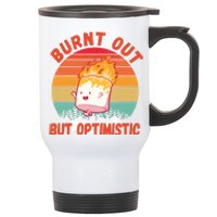 Burnt Out But Optimistic Funny Marshmallow Stainless Steel Travel Mug