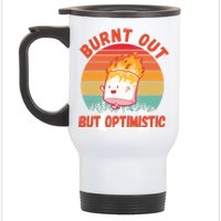 Burnt Out But Optimistic Funny Marshmallow Stainless Steel Travel Mug