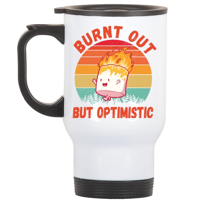 Burnt Out But Optimistic Funny Marshmallow Stainless Steel Travel Mug