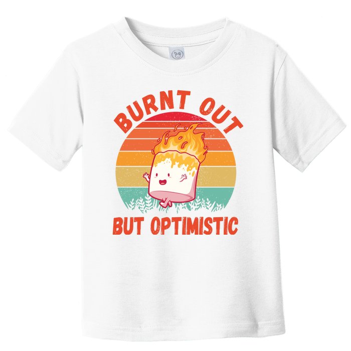 Burnt Out But Optimistic Funny Marshmallow Toddler T-Shirt