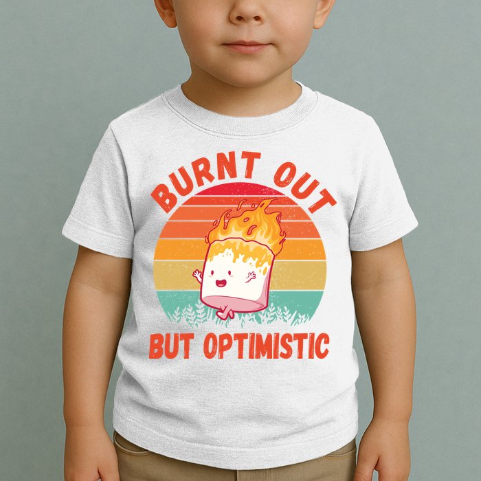Burnt Out But Optimistic Funny Marshmallow Toddler T-Shirt