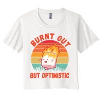 Burnt Out But Optimistic Funny Marshmallow Crop Top