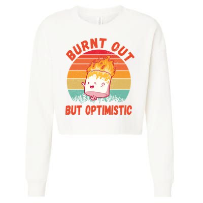 Burnt Out But Optimistic Funny Marshmallow Cropped Pullover Crew