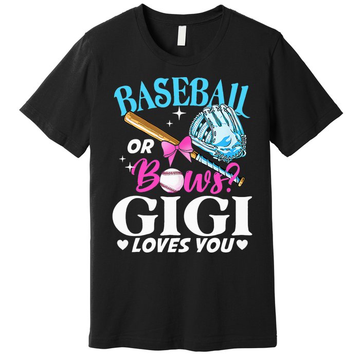 Baseball or Bows Gigi Loves You Gender Reveal Pink or Blue Premium T-Shirt