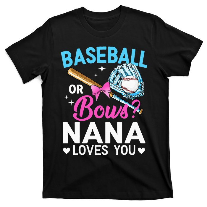 Baseball Or Bows Nana Loves You Gender Reveal Grandma T-Shirt