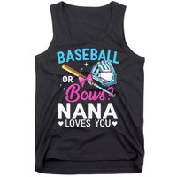 Baseball Or Bows Nana Loves You Gender Reveal Grandma Tank Top