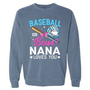 Baseball Or Bows Nana Loves You Gender Reveal Grandma Garment-Dyed Sweatshirt