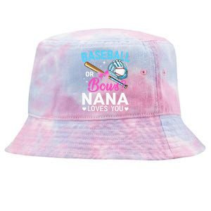 Baseball Or Bows Nana Loves You Gender Reveal Grandma Tie-Dyed Bucket Hat