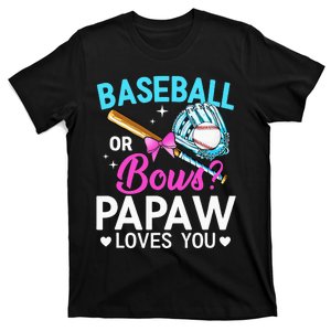 Baseball Or Bows Papaw Loves You Gender Reveal T-Shirt