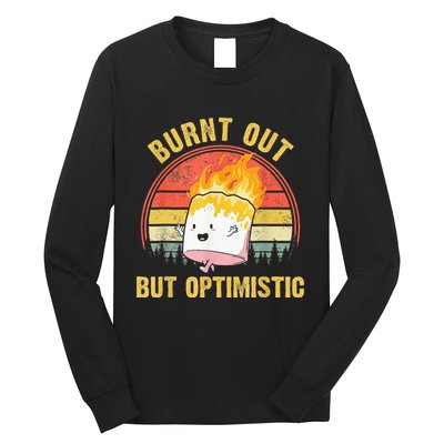 Burnt Out But Optimistic Cute Marshmallow For Camping Long Sleeve Shirt