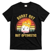 Burnt Out But Optimistic Cute Marshmallow For Camping T-Shirt