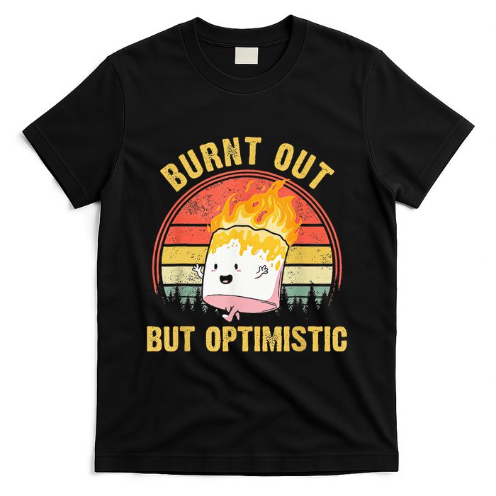 Burnt Out But Optimistic Cute Marshmallow For Camping T-Shirt