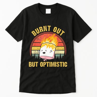 Burnt Out But Optimistic Cute Marshmallow For Camping Tall T-Shirt